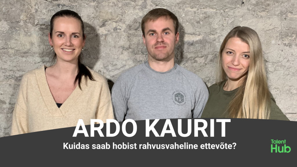 Ardo Kaurit TalentHub´i podcastis