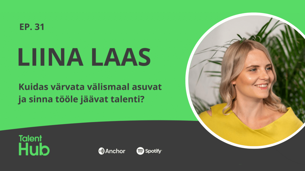 Kuidas värvata välismaal asuvat ja sinna tööle jäävat talenti?